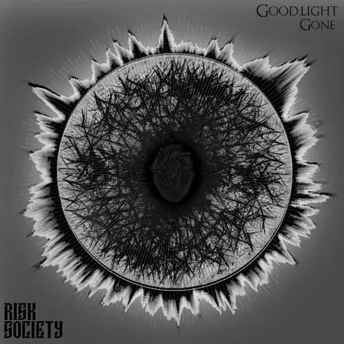 Risk Society : Good Light Gone